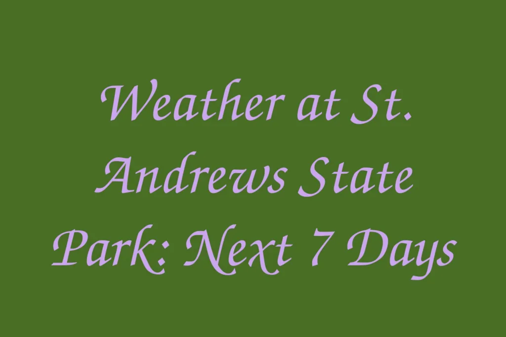 weather-at-st-andrews-state-park-next-7-days