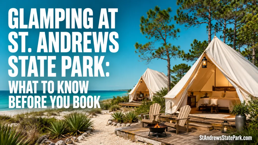 Glamping at St. Andrews State Park features cozy tents and scenic views perfect for a nature retreat.