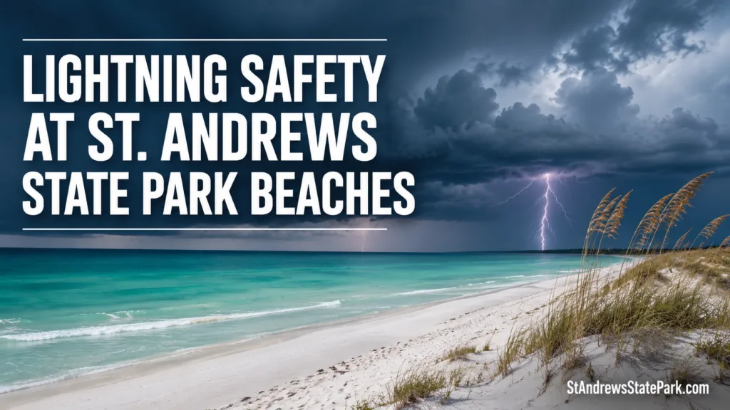 Lightning safety tips at St. Andrews State Park Beaches to stay safe during thunderstorms.